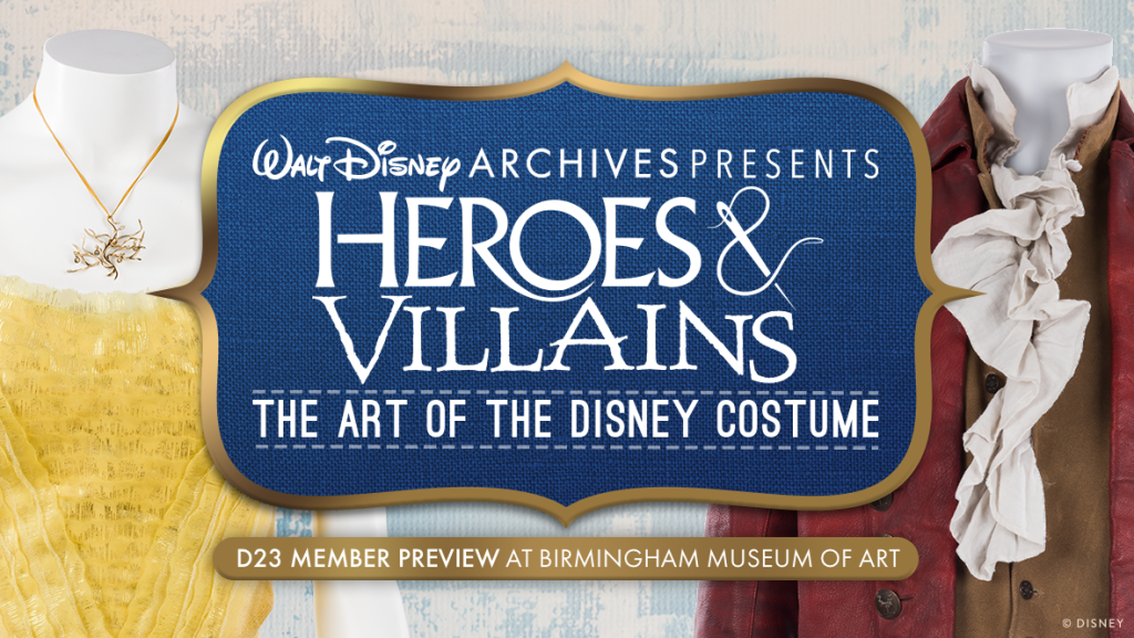 D23 Member Preview: Heroes & Villains: The Art of the Disney Costume Exhibit at the Birmingham Museum of Art